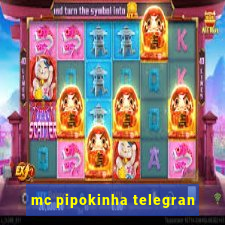 mc pipokinha telegran